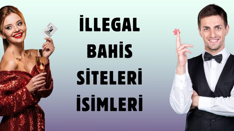 İllegal Bahis Siteleri İsimleri