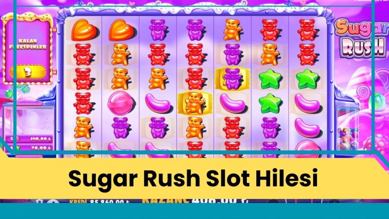 Sugar Rush Slot Hilesi